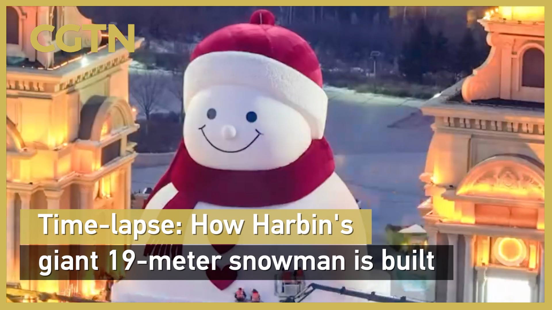 Time-lapse: Making of Harbin's giant 19-meter snowman