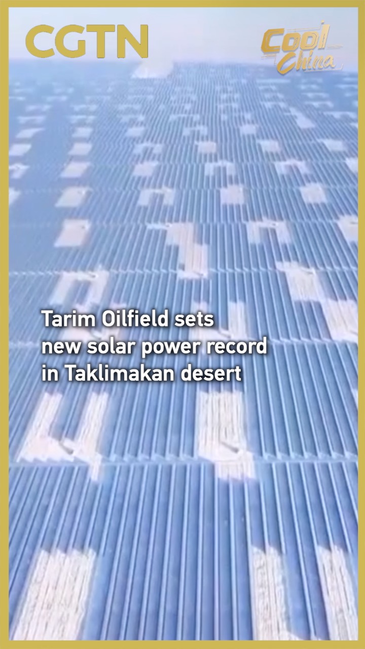 Tarim Oilfield sets new solar power record in Taklimakan desert