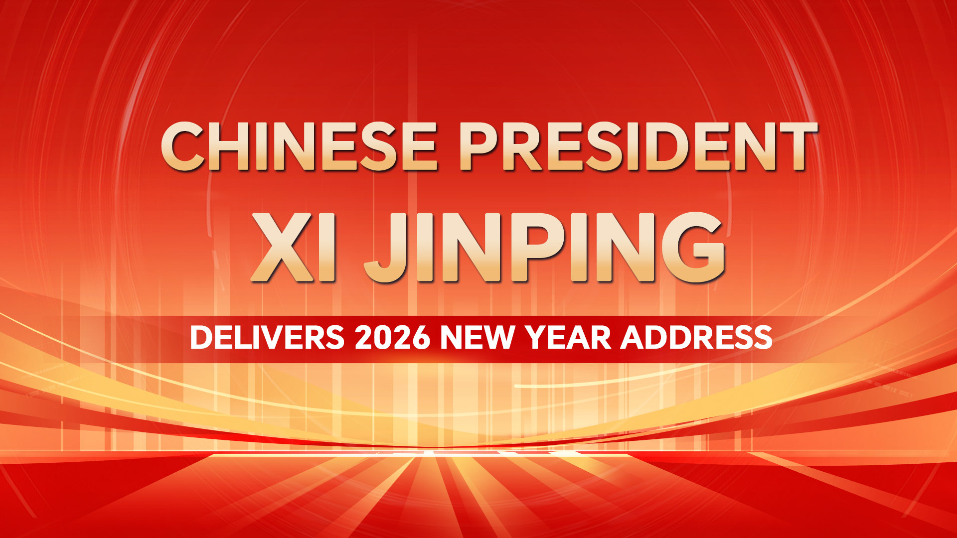 Live: Chinese President Xi Jinping delivers 2026 New Year Address