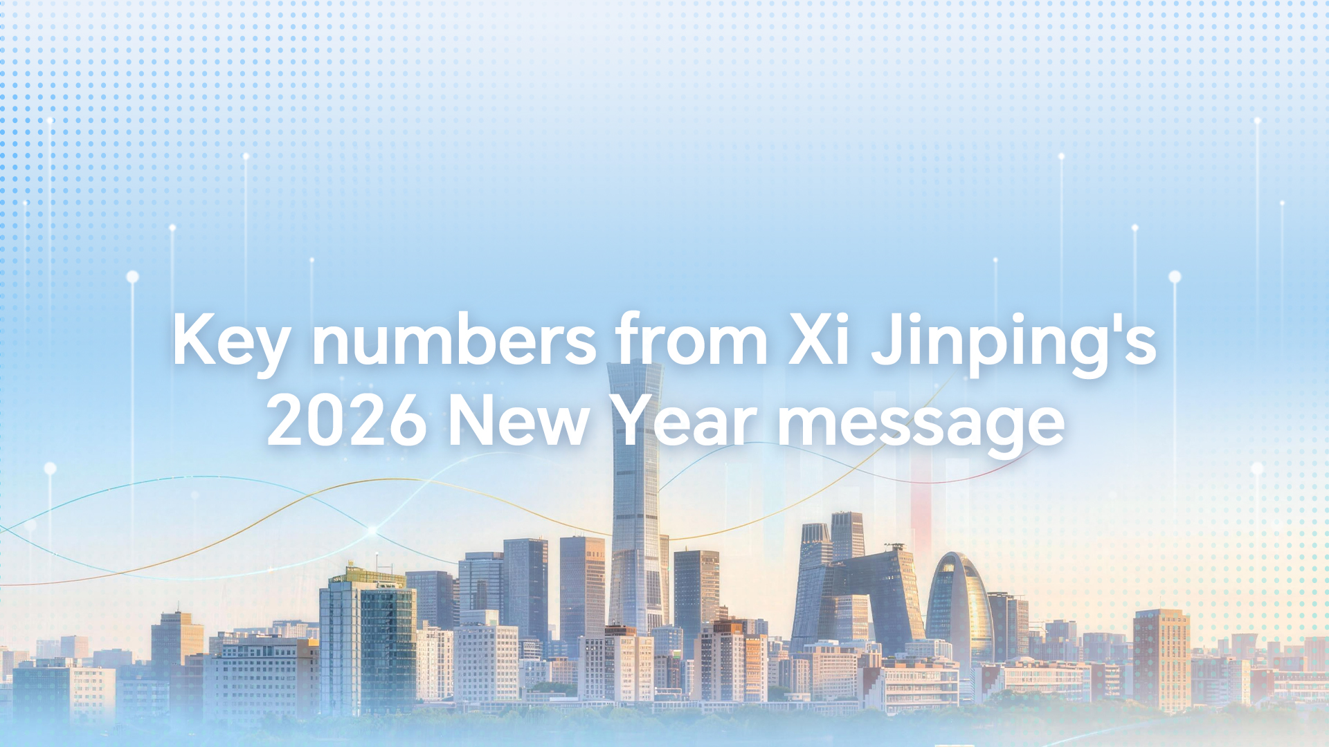 Key numbers from Xi Jinping's 2026 New Year message