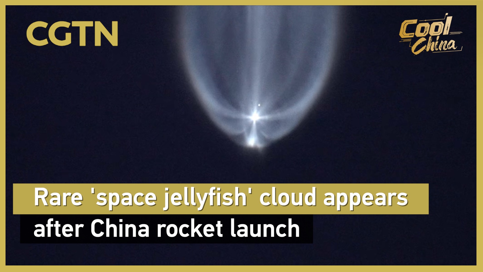 Rare 'space jellyfish' cloud appears after China rocket launch