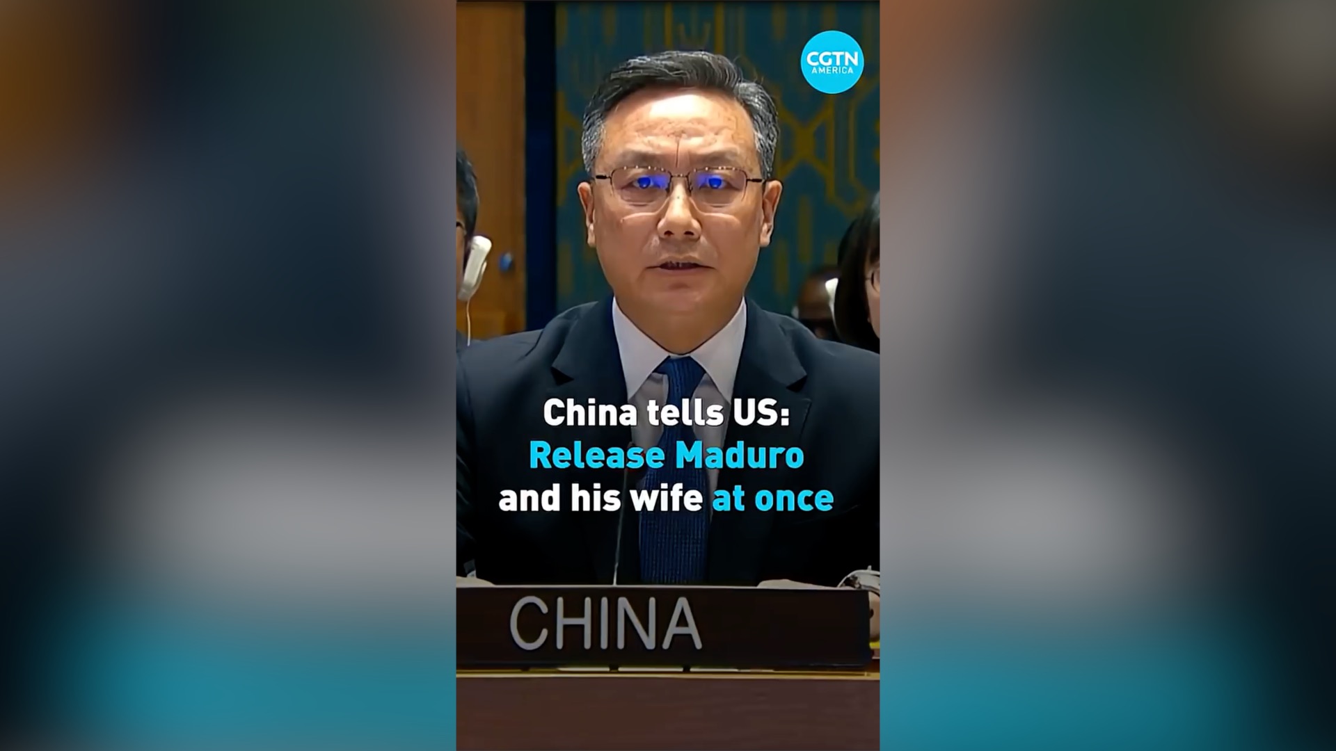 China tells U.S.: Release Maduro and his wife at once
