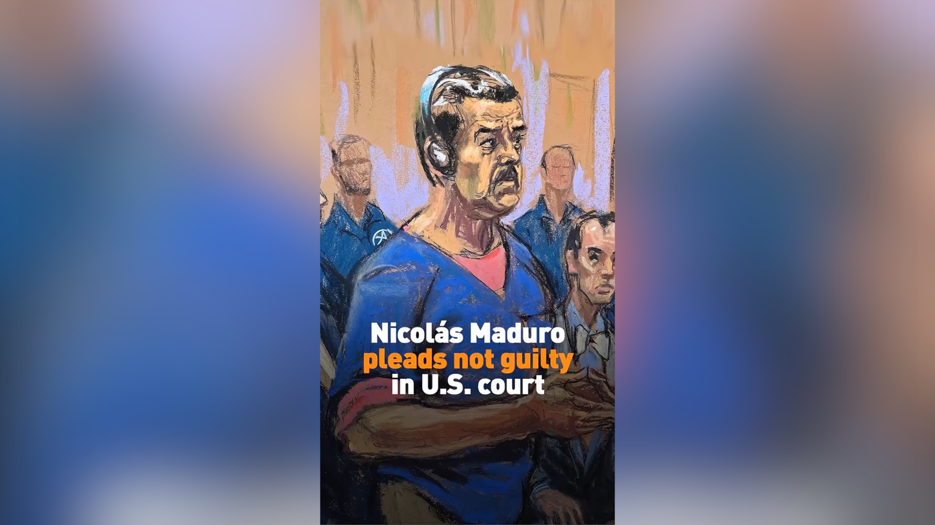 Nicolas Maduro pleads not guilty in U.S. court