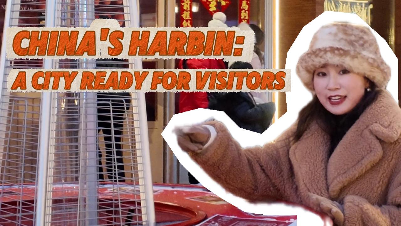 China's Harbin: A city ready for visitors