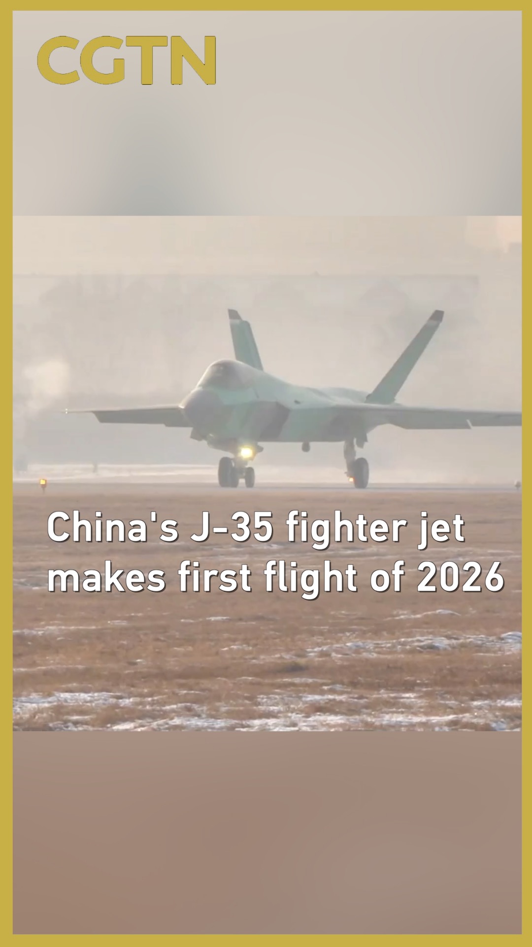 China's J-35 fighter jet makes first flight of 2026