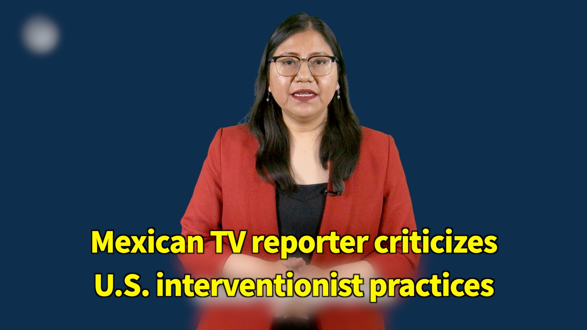Mexican TV reporter criticizes U.S. interventionist practices