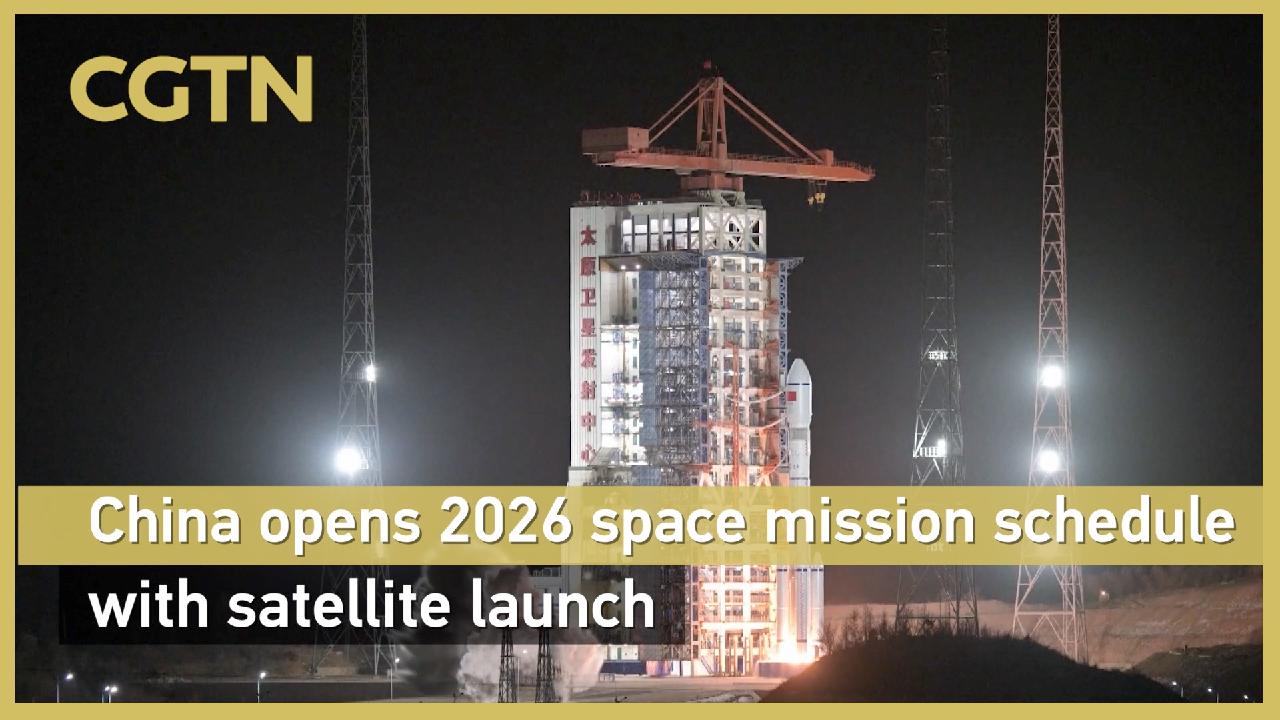 China opens 2026 space mission schedule with satellite launch - CGTN