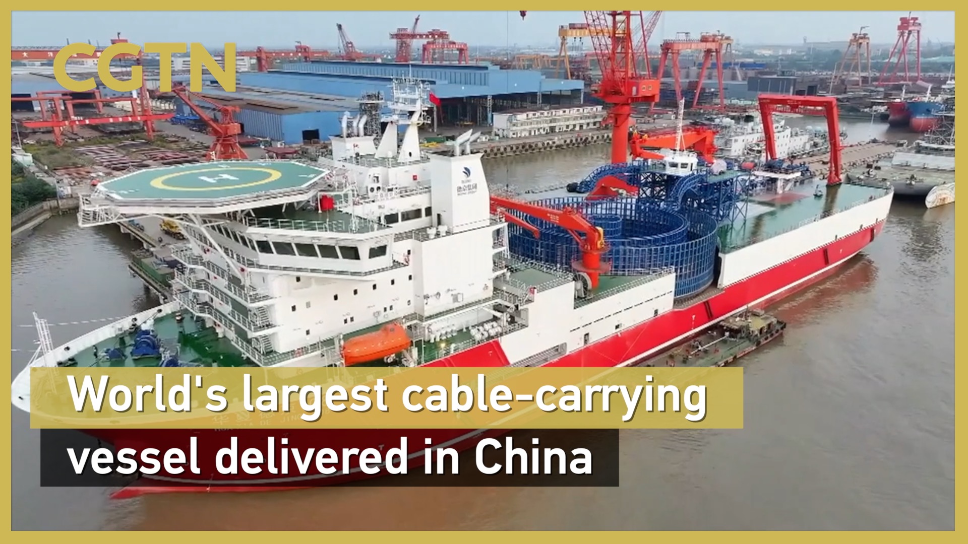 World's largest cable-carrying vessel delivered in China