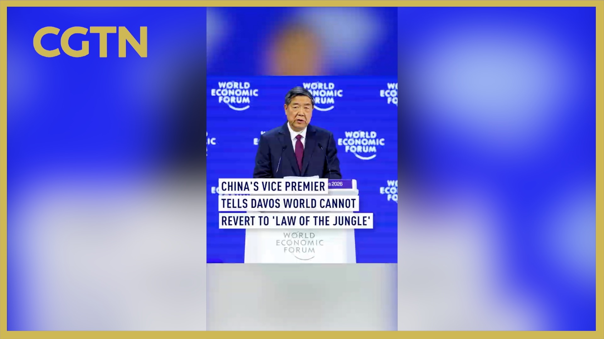 Chinese vice premier tells Davos world can't revert to 'law of jungle'