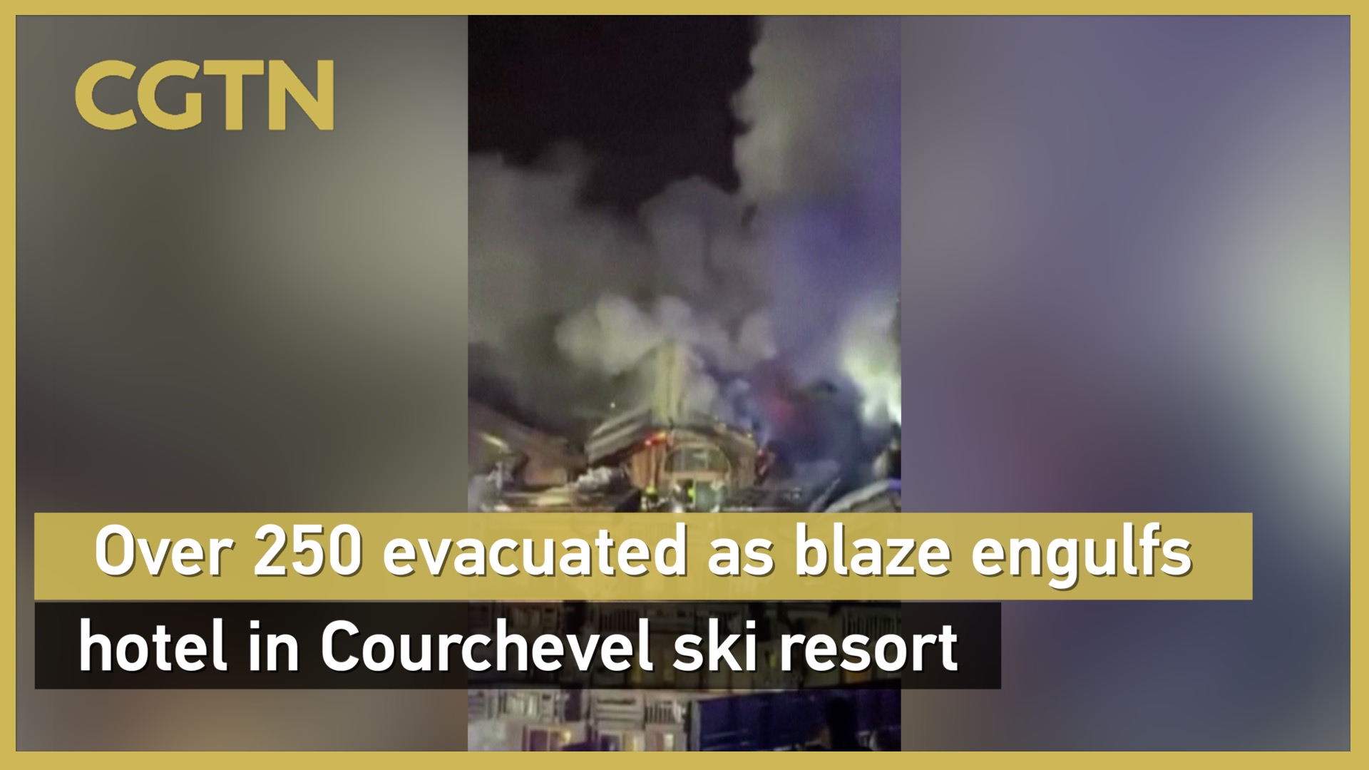 Over 250 evacuated as blaze engulfs hotel in Courchevel ski resort