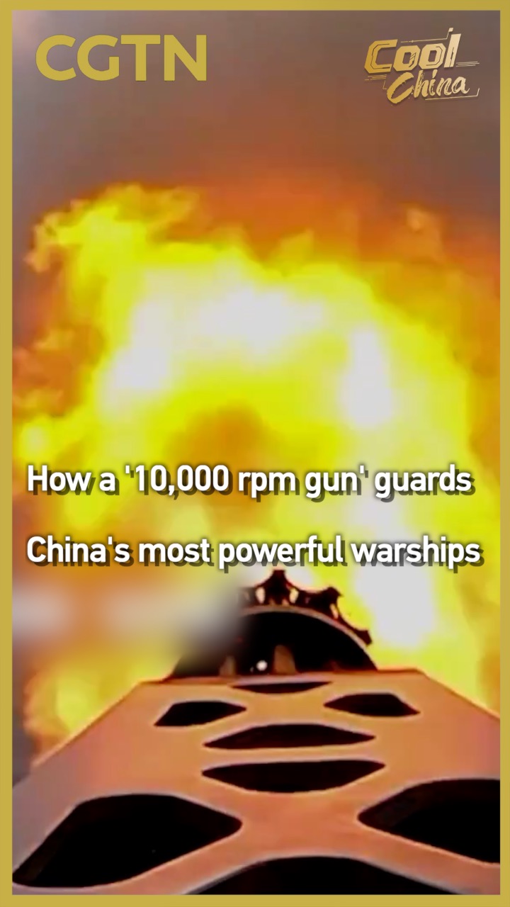 How a '10,000 rpm gun' guards China's most powerful warships