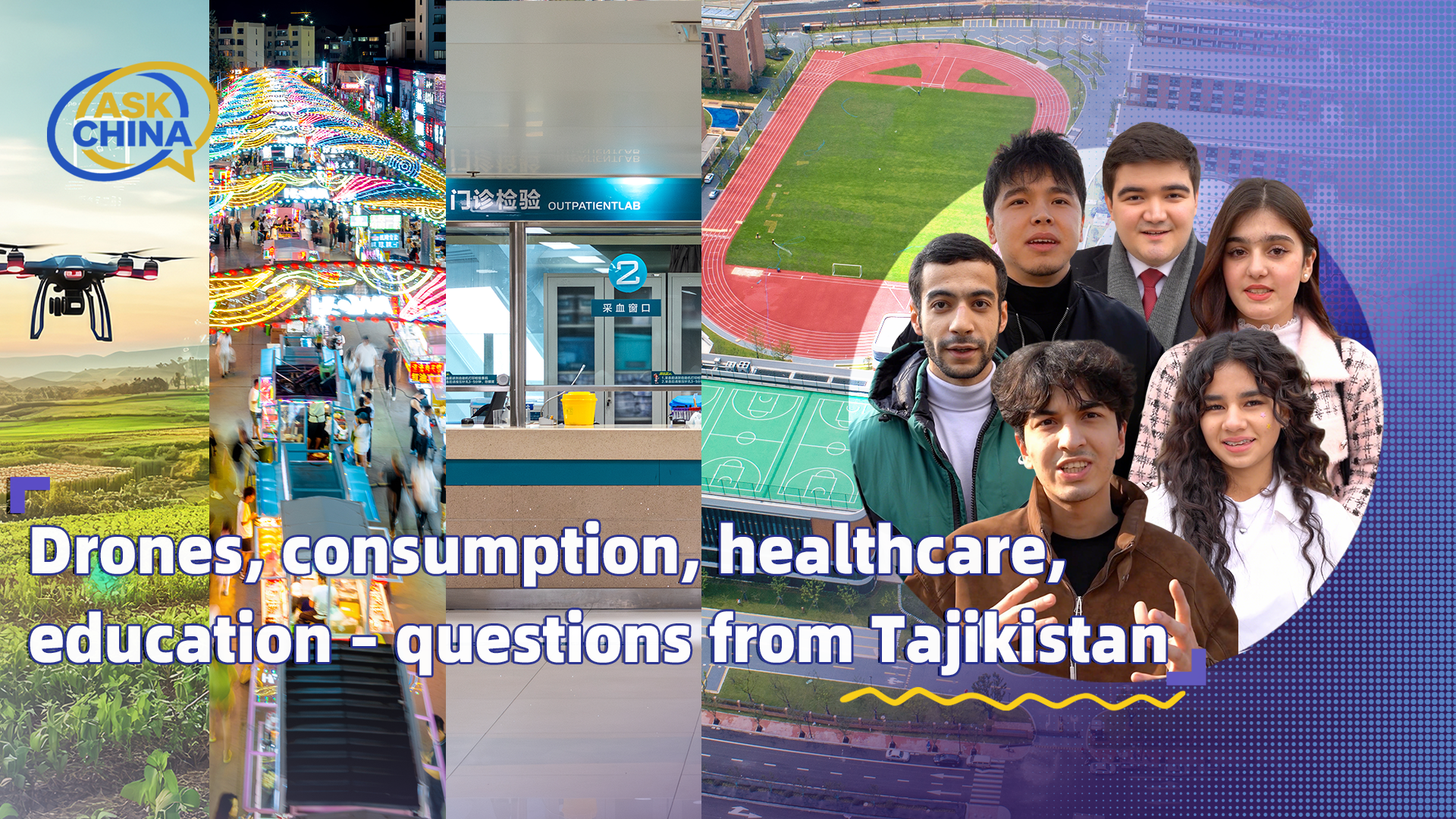 Ask China: Drones, healthcare, education – questions from Tajikistan