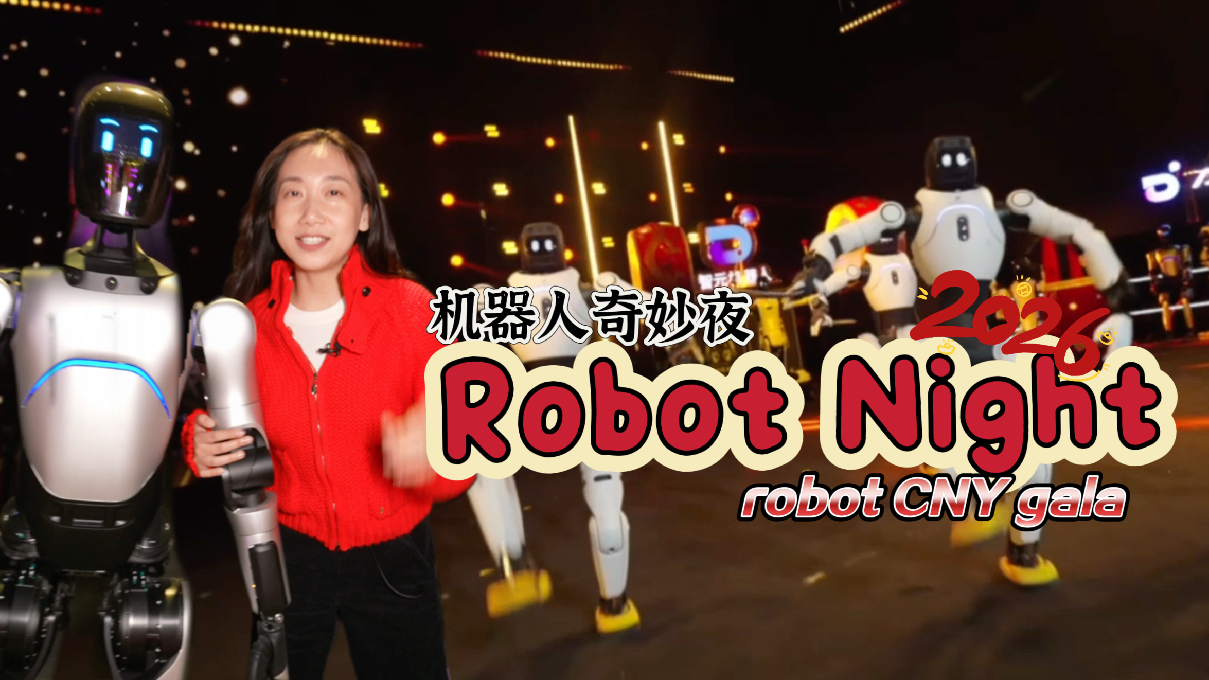 Watch: Explore the 'Robot Night' and enjoy the Robot Chinese New Year Gala