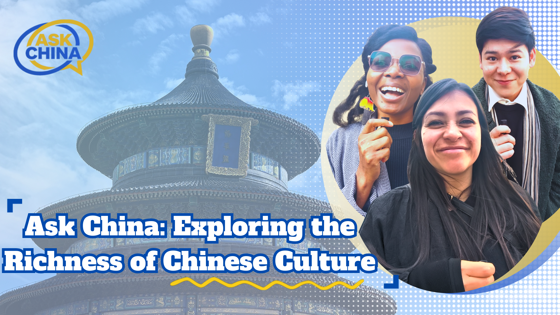 Ask China: Exploring the richness of Chinese culture