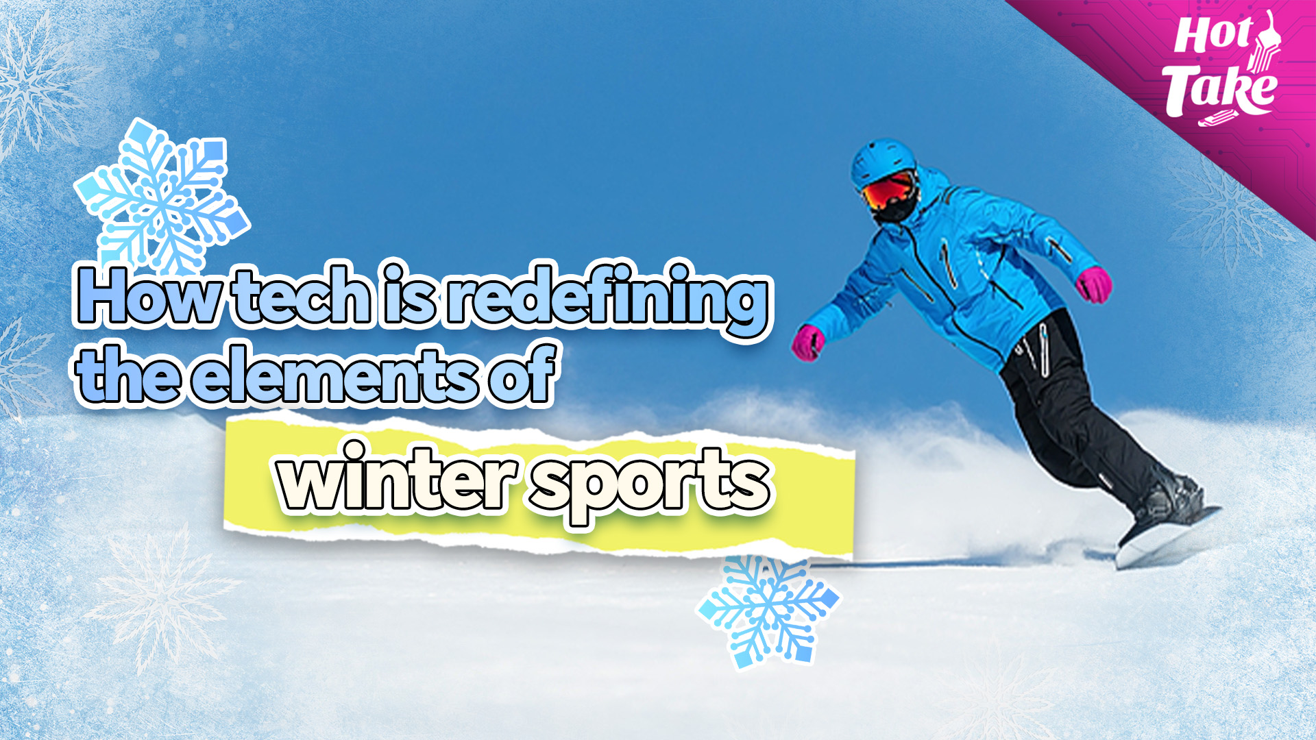 Hot Take: How tech is redefining the elements of winter sports