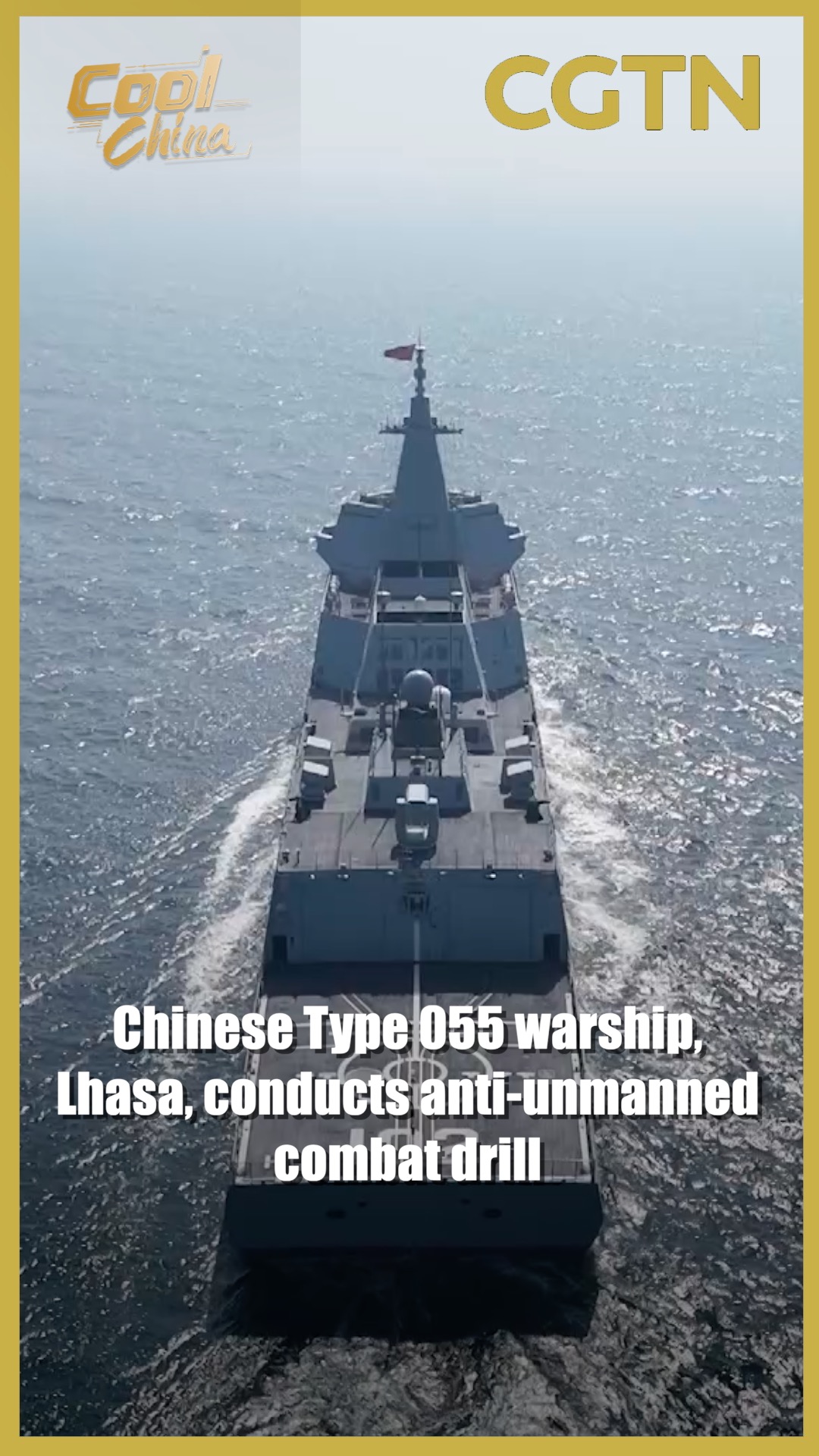 Chinese Type 055 warship, Lhasa, conducts anti-unmanned combat drill