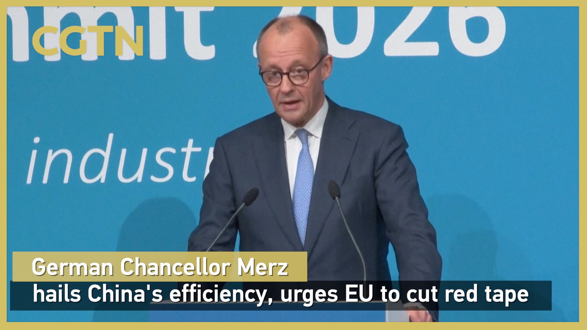 Merz hails China's efficiency, urges EU to cut red tape