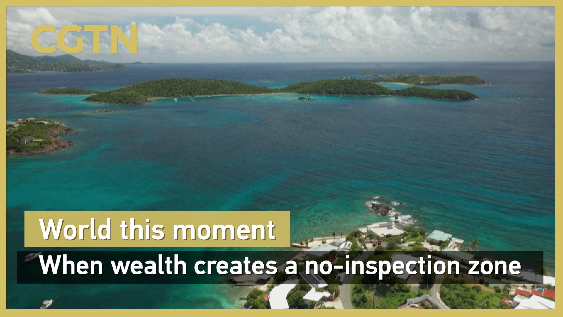 World this moment | When wealth creates a no-inspection zone
