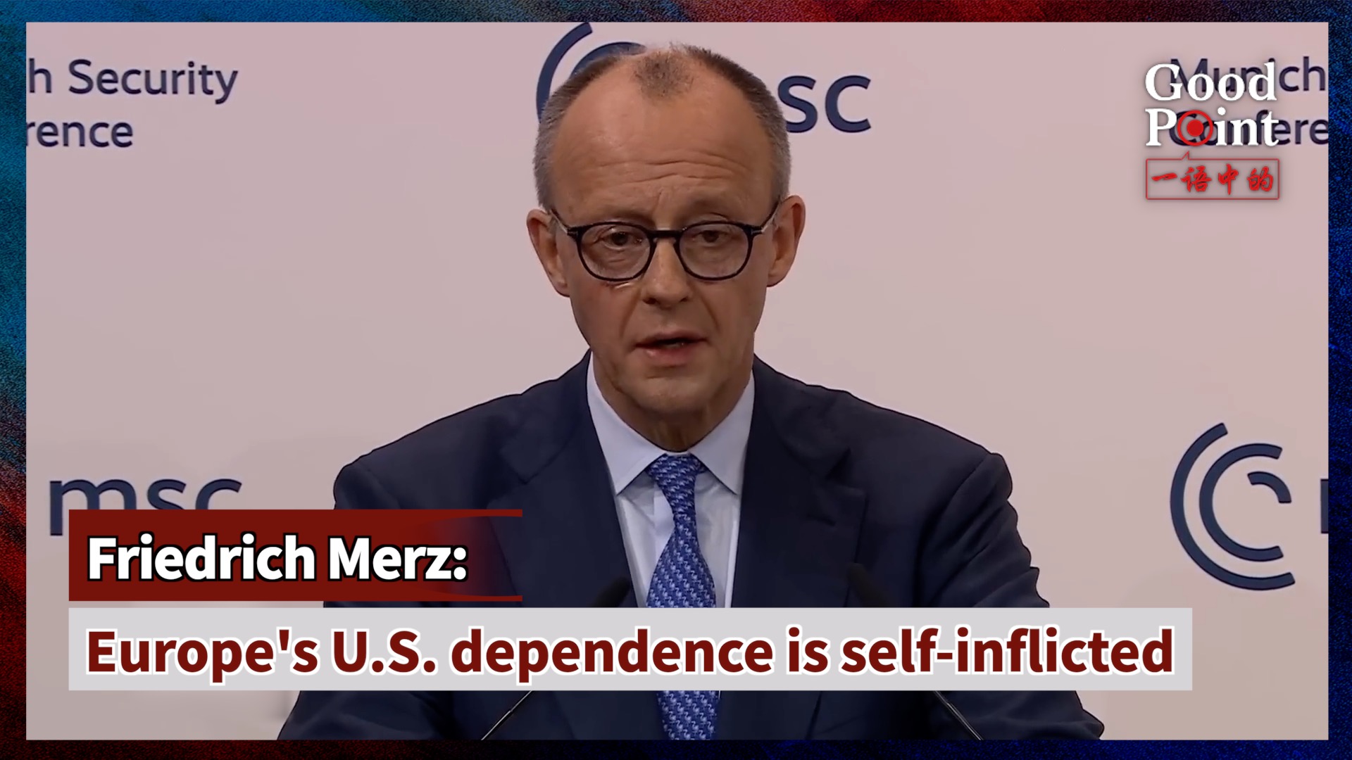 Merz: Europe's U.S. dependence is self-inflicted