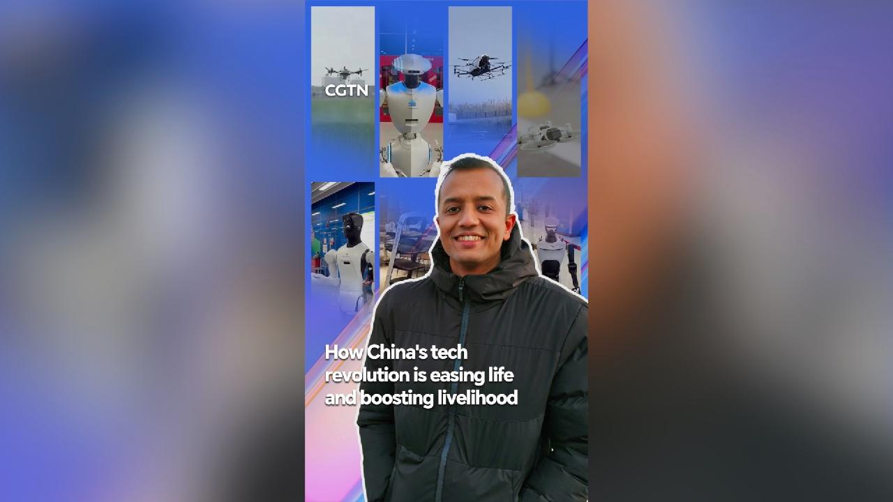 How China's tech revolution is easing life and boosting livelihood - CGTN
