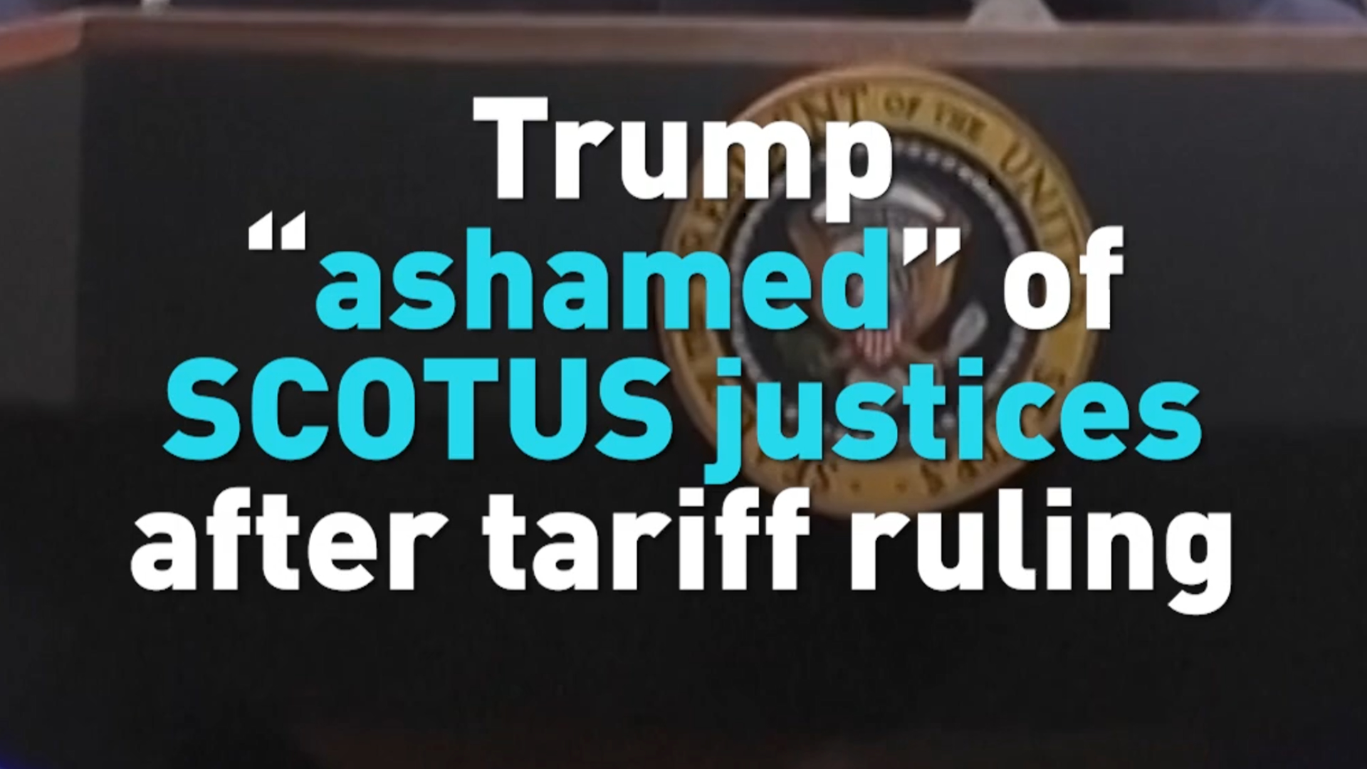 Trump says he is ashamed of Supreme Court tariff ruling