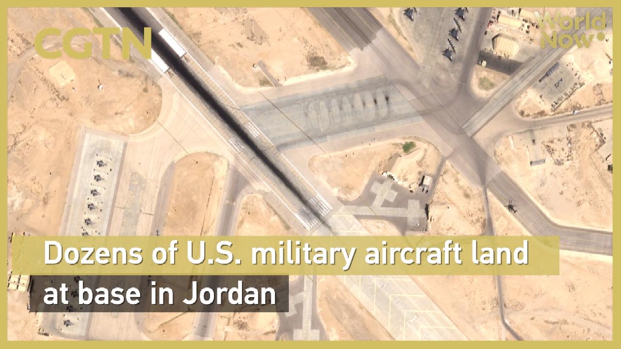 Dozens of U.S. military aircraft land at base in Jordan - CGTN