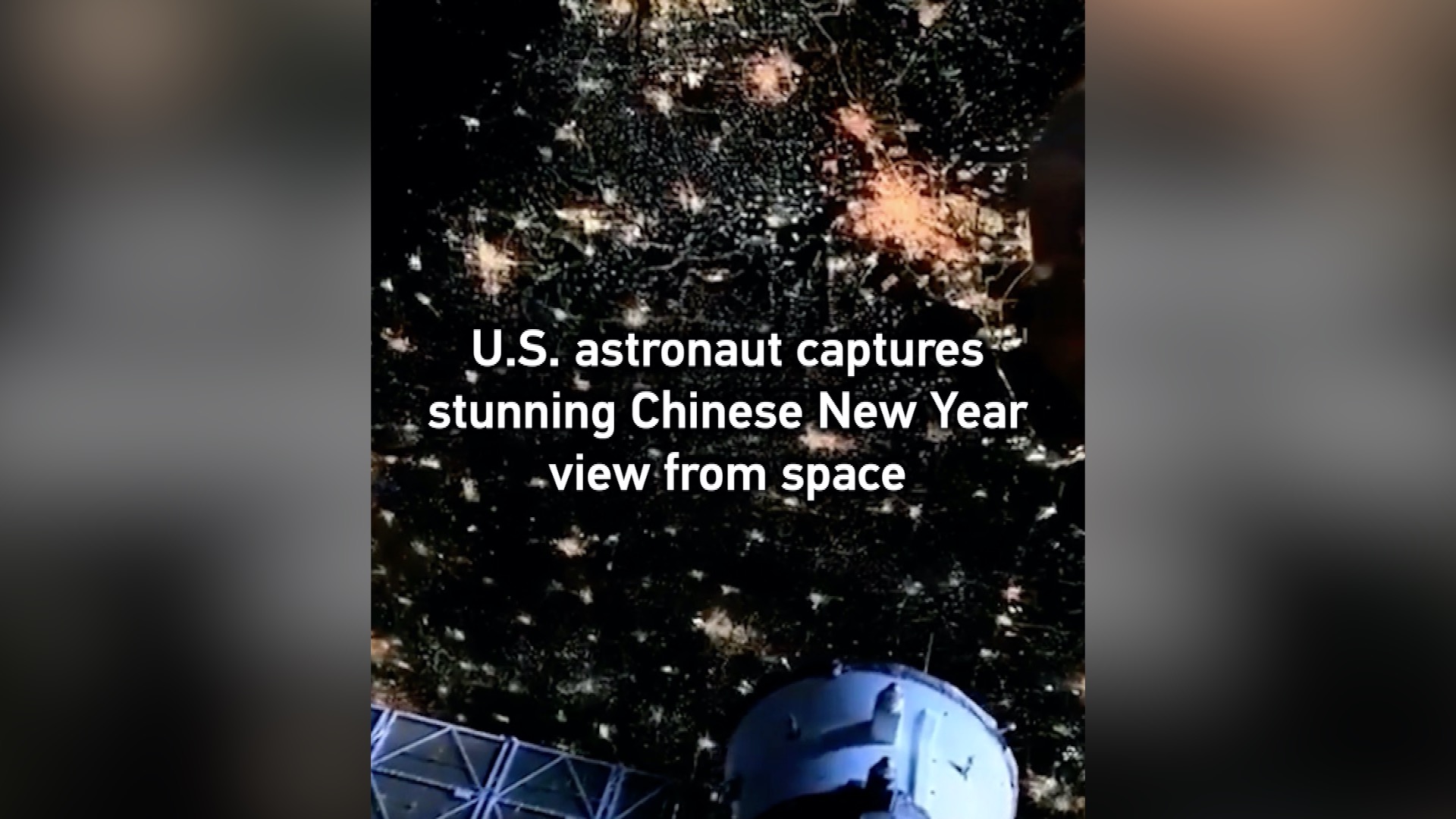 U.S. astronaut captures stunning Chinese New Year view from space