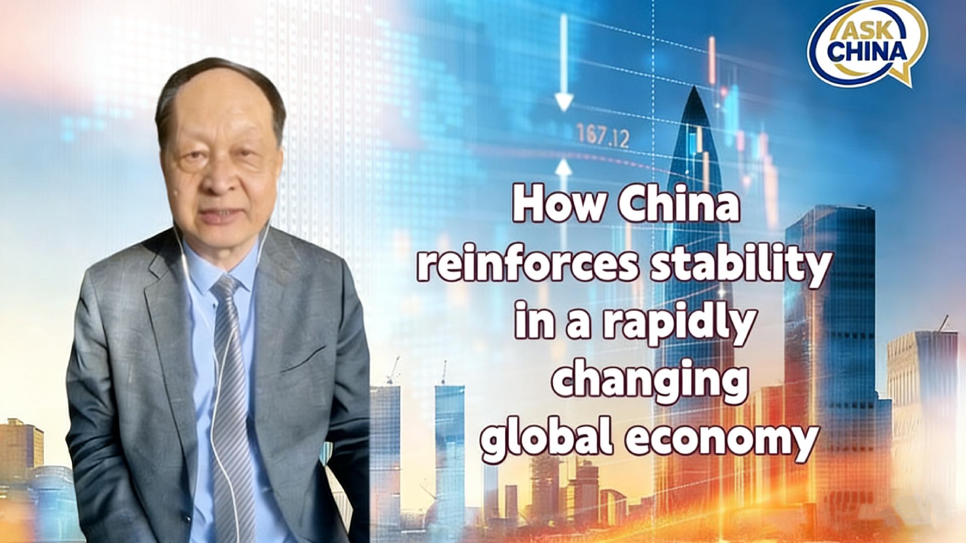 How China reinforces stability in a rapidly changing global economy - CGTN