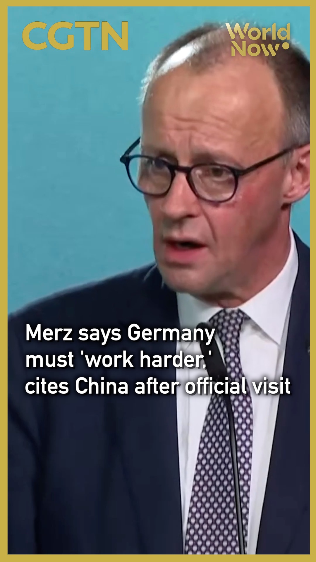 Merz says Germany must 'work harder,' cites China after official visit
