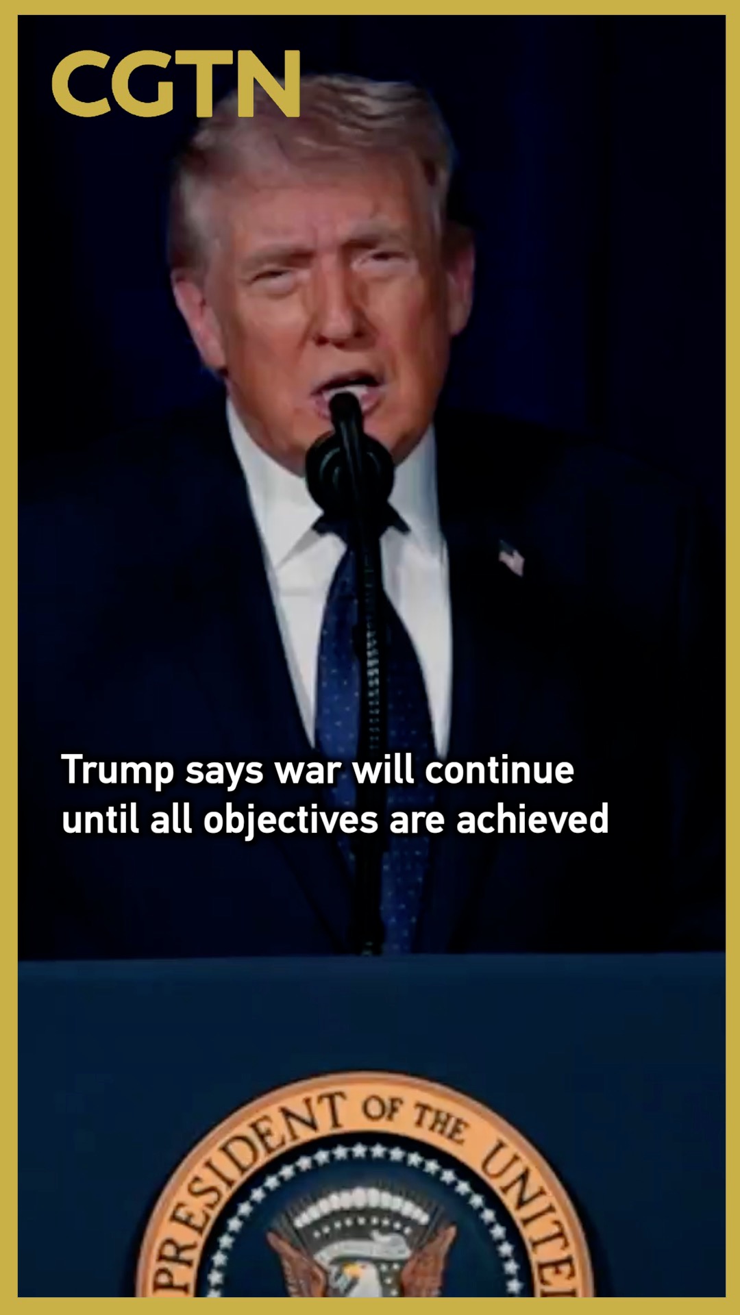 Trump says war will continue until all objectives are achieved