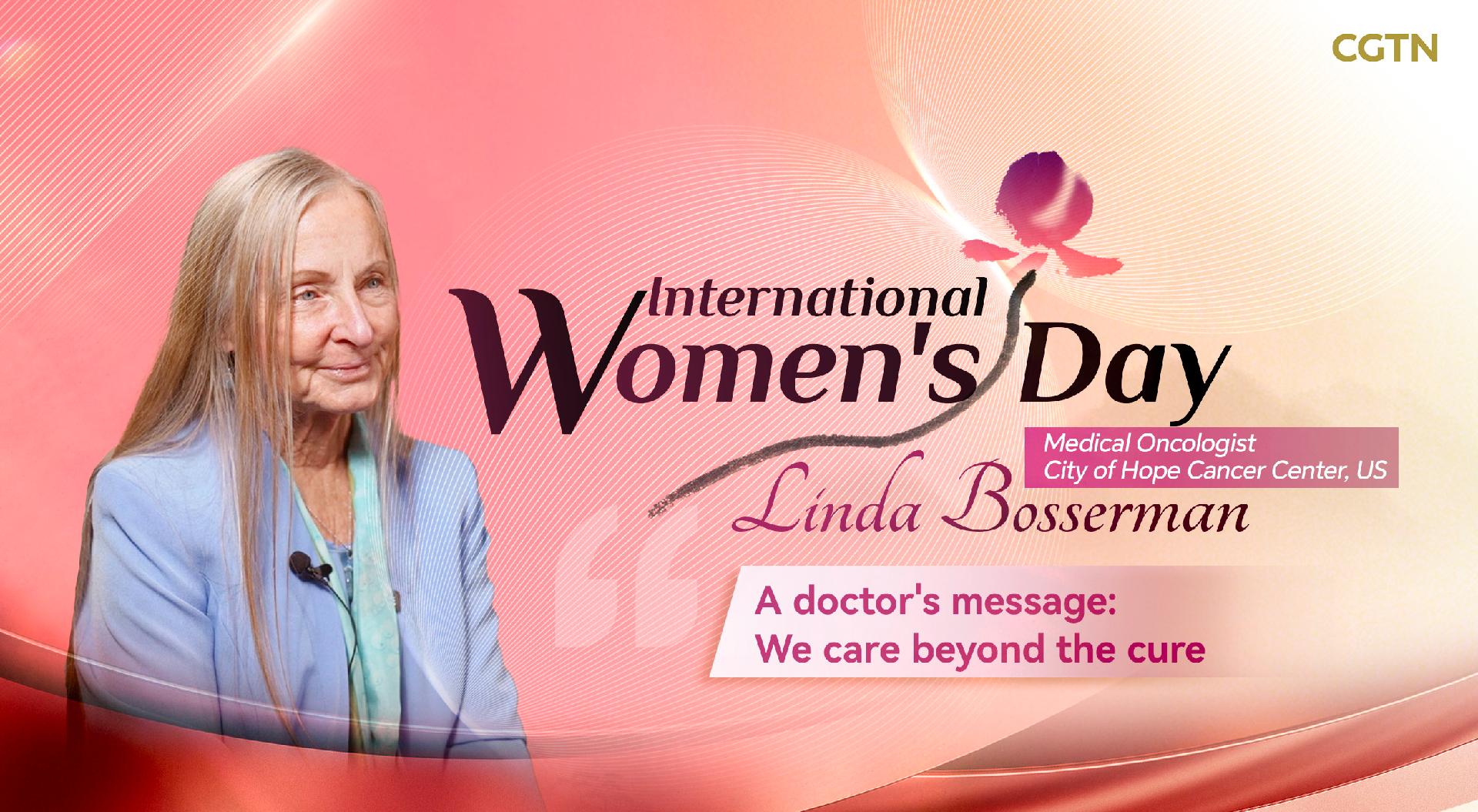 International Women's Day | A doctor's word: We care beyond the cure - CGTN