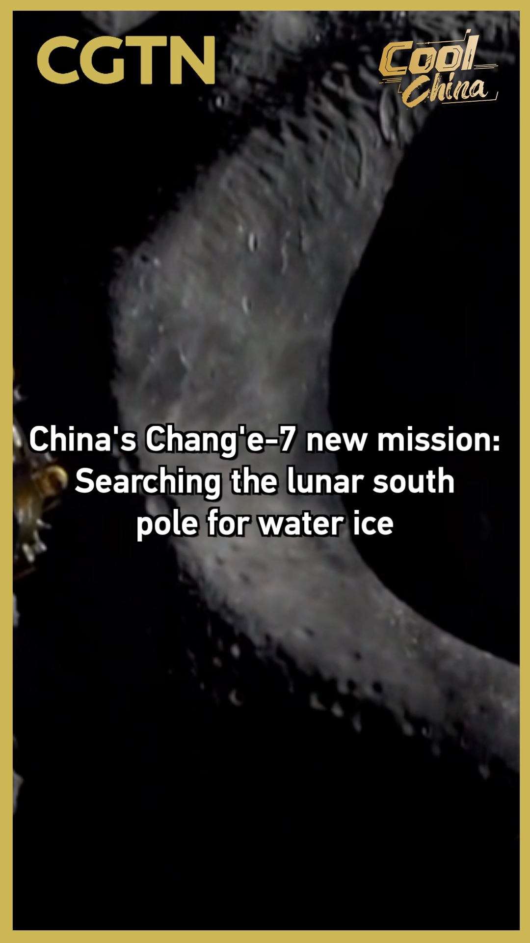 China's Chang'e-7 new mission: Searching the lunar south pole for water ice