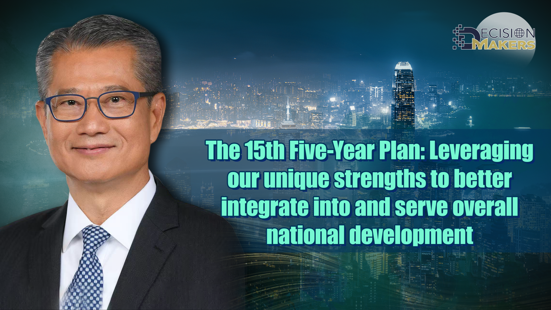 The 15th Five-Year Plan: Leveraging our unique strengths to better integrate into and serve overall national development