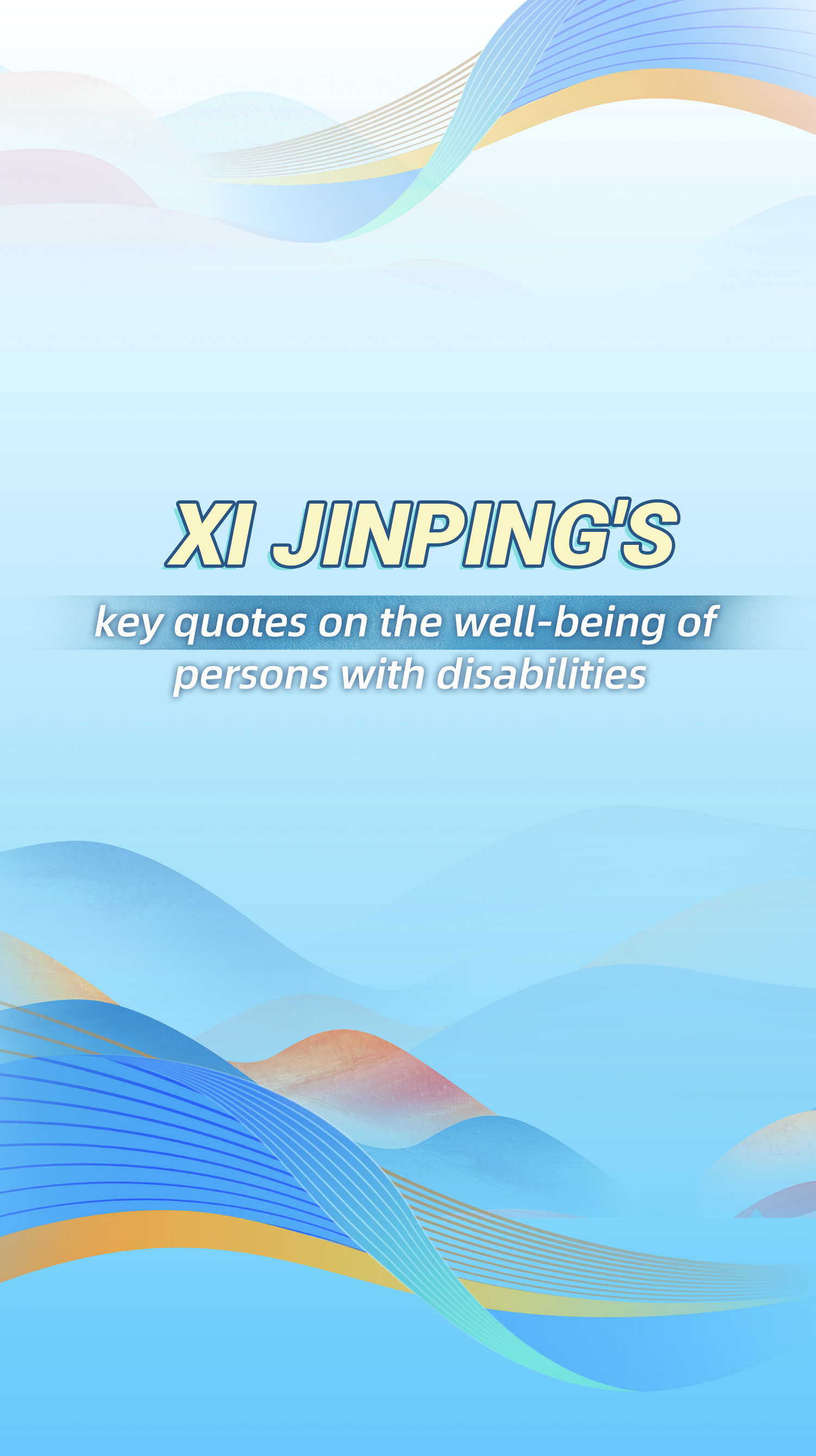 Xi Jinping's key quotes on the well-being of people with disabilities