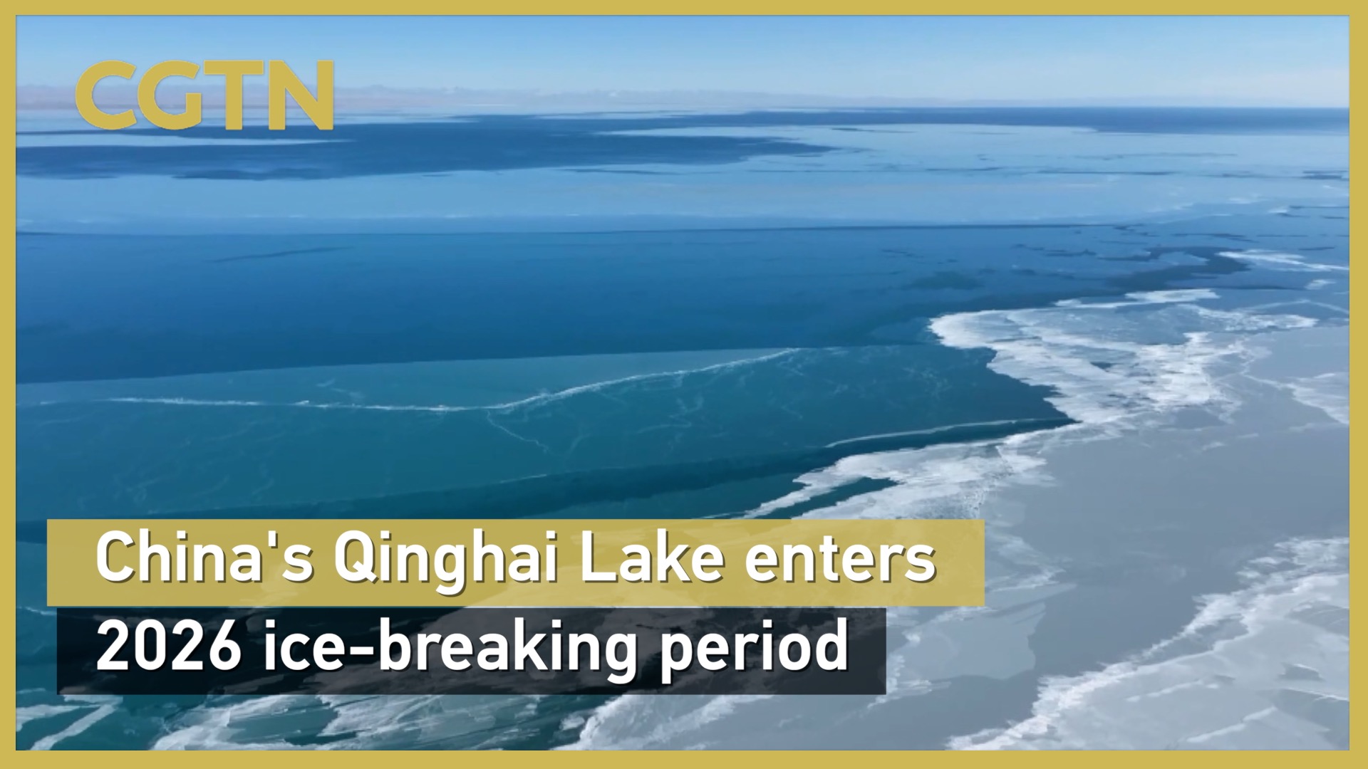 China's Qinghai Lake enters 2026 ice-breaking period