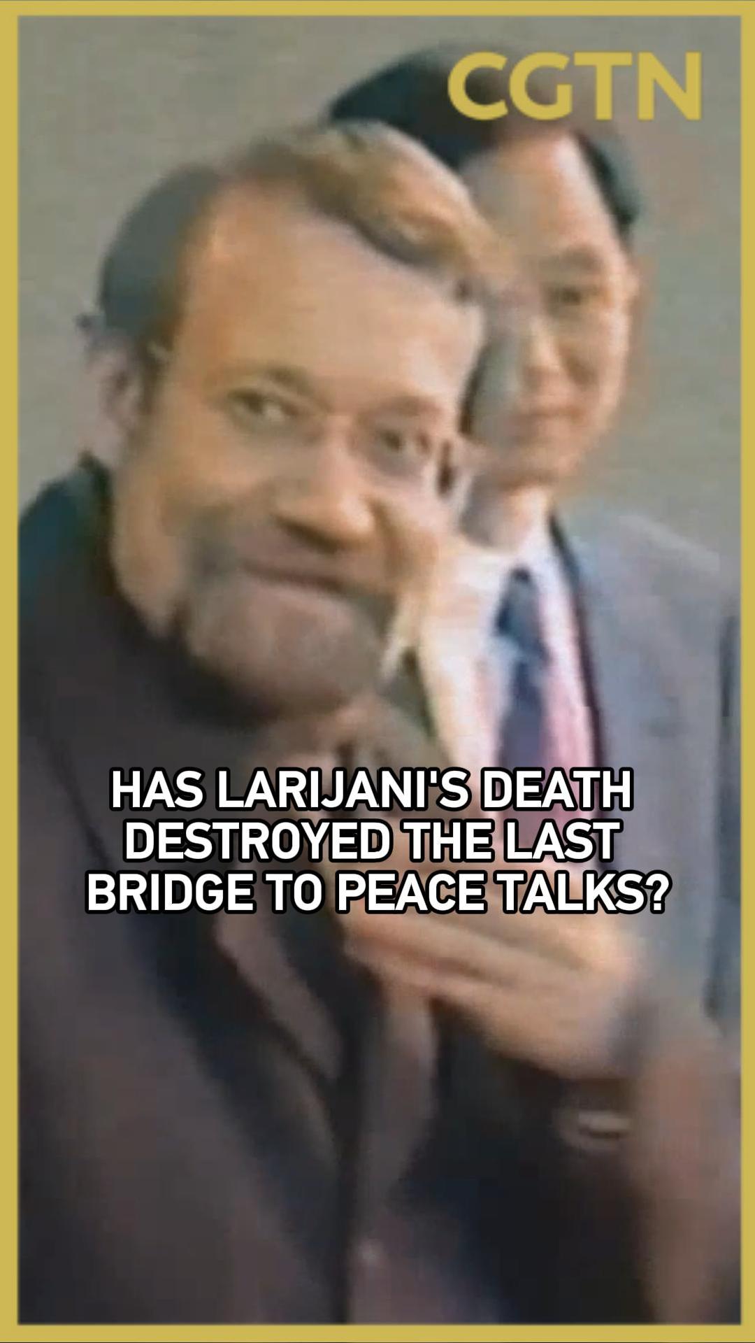 Has Larijani's death destroyed the last bridge to peace talks?
