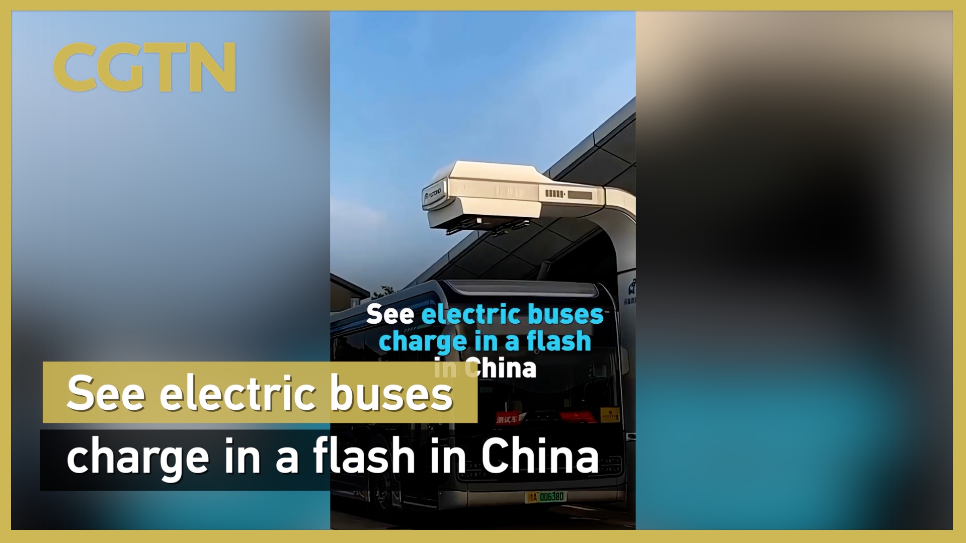 See electric buses charge in a flash in China