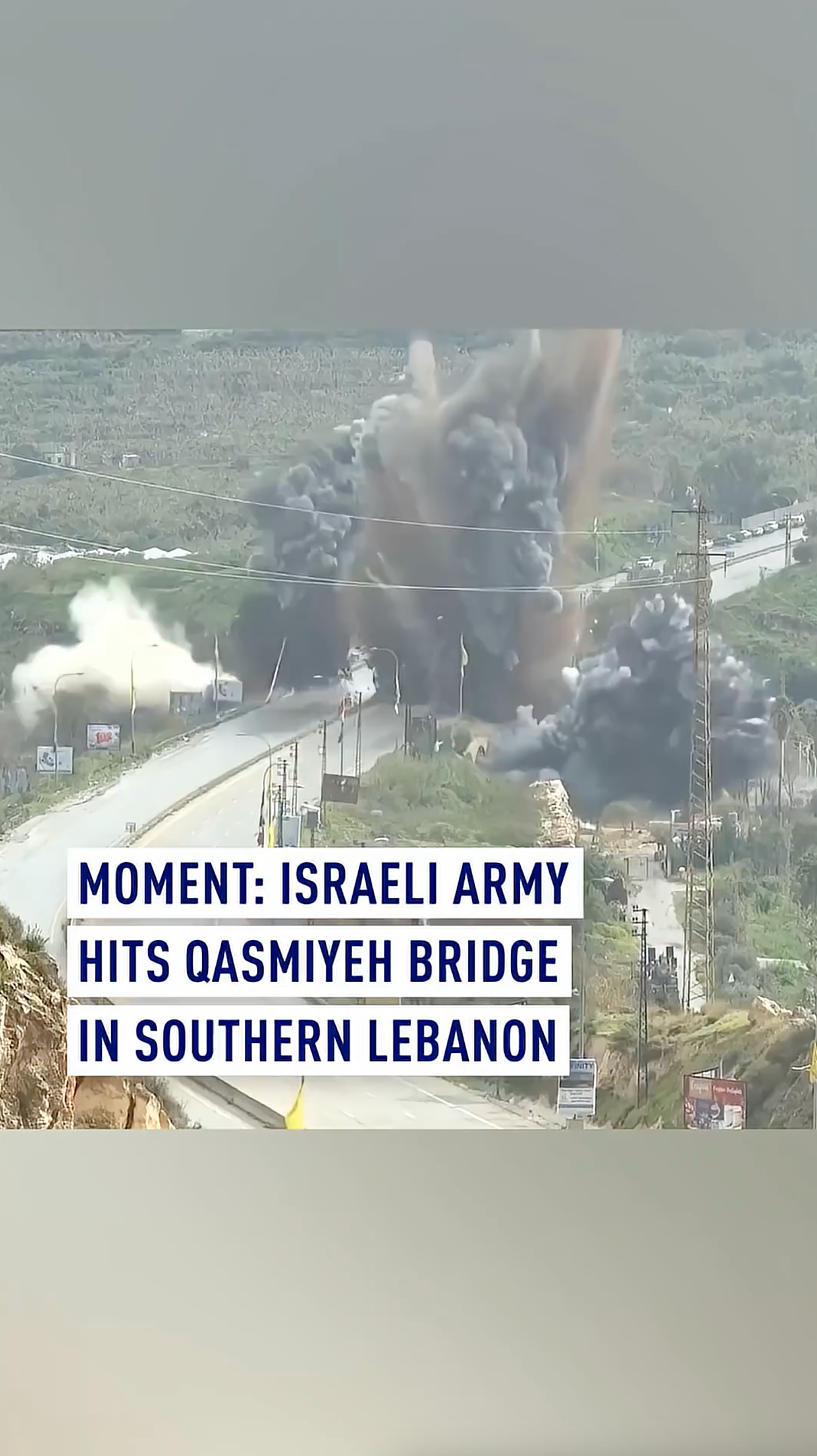Moment: Israeli army hits Qasmiyeh Bridge in southern Lebanon