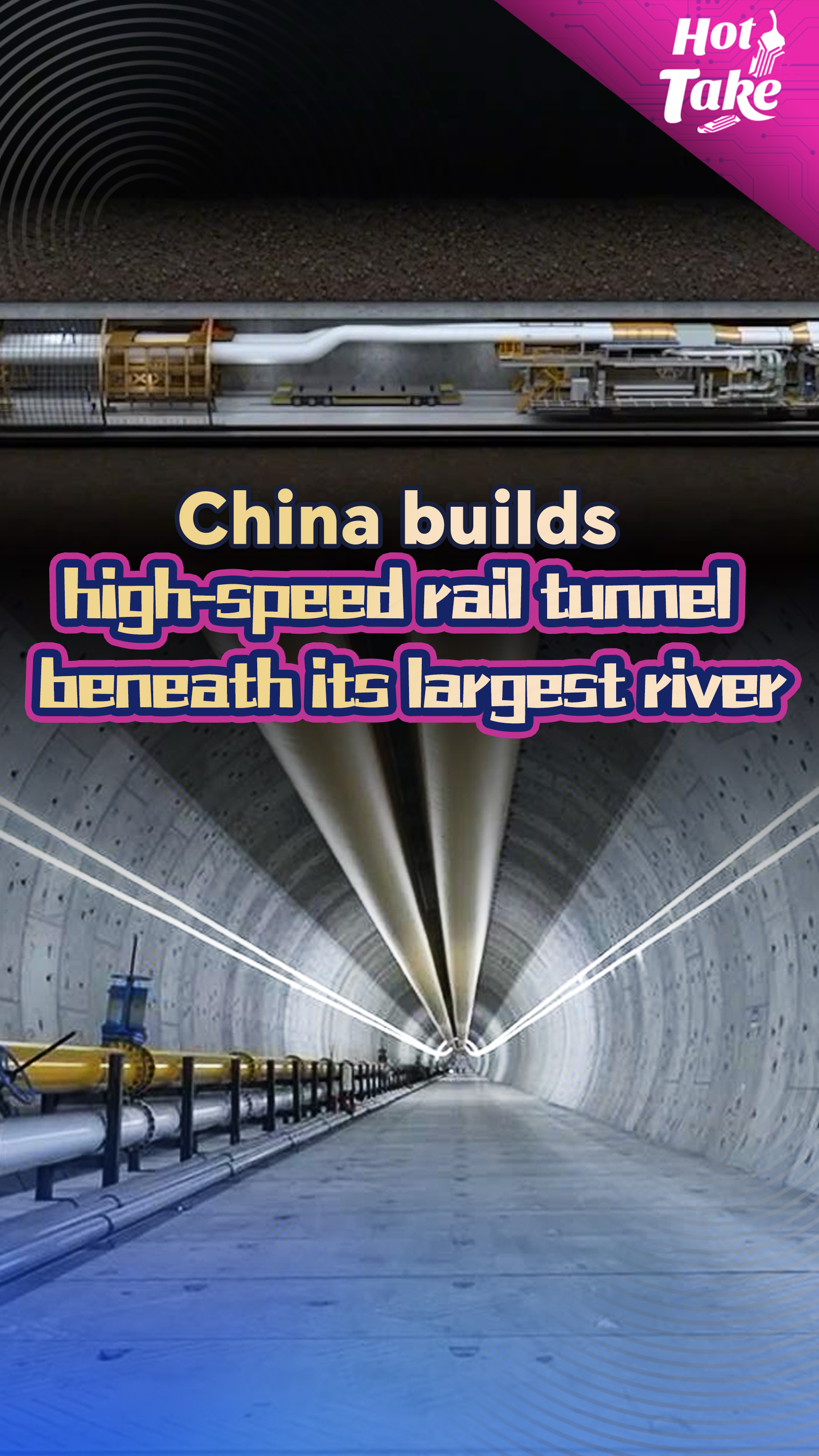 China builds high-speed rail tunnel beneath its largest river