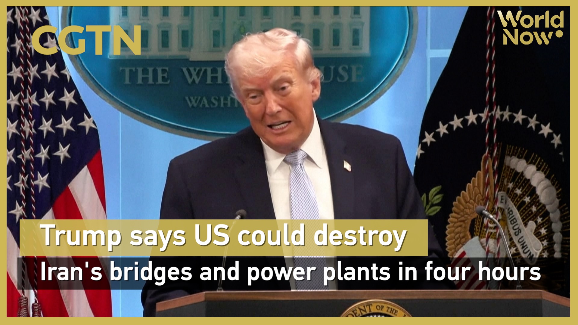 Trump says US could destroy Iran's bridges, power plants in four hours