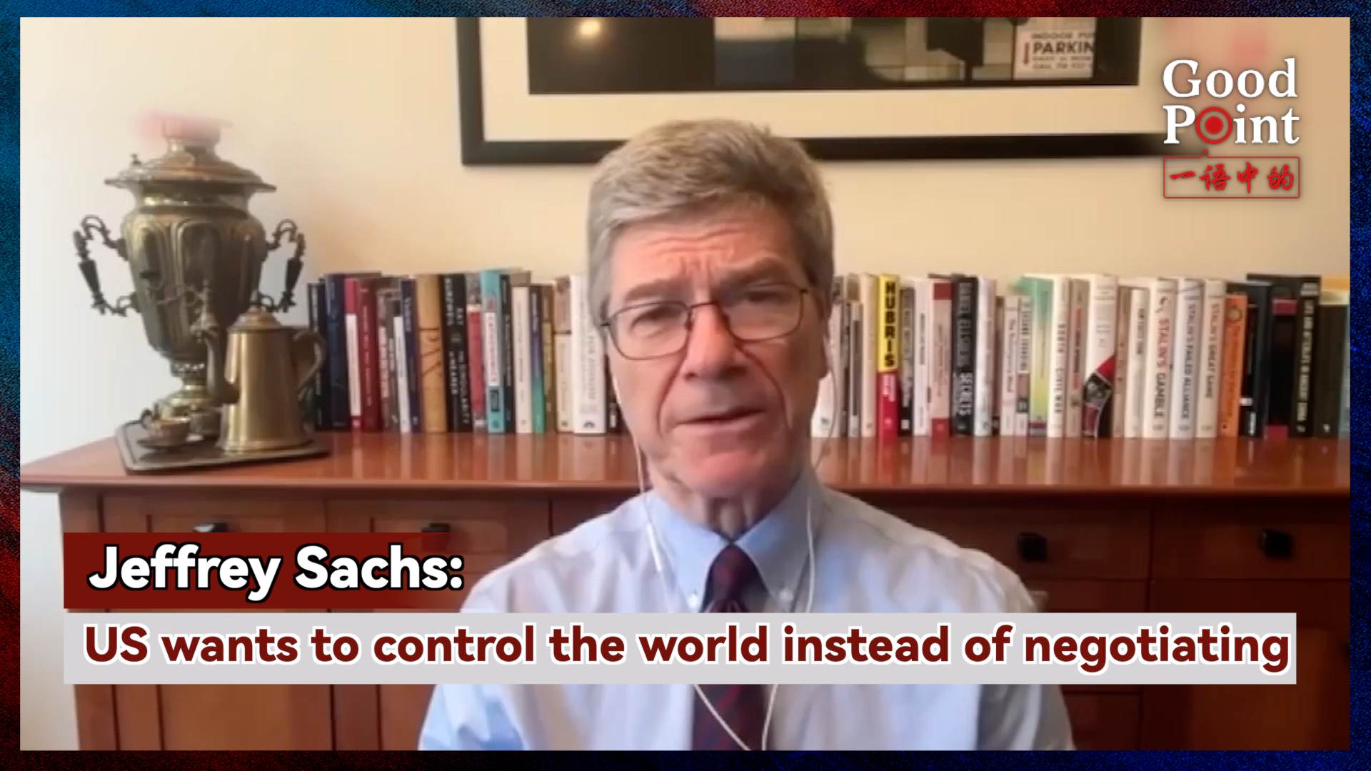 Jeffrey Sachs: US wants to control the world instead of negotiating