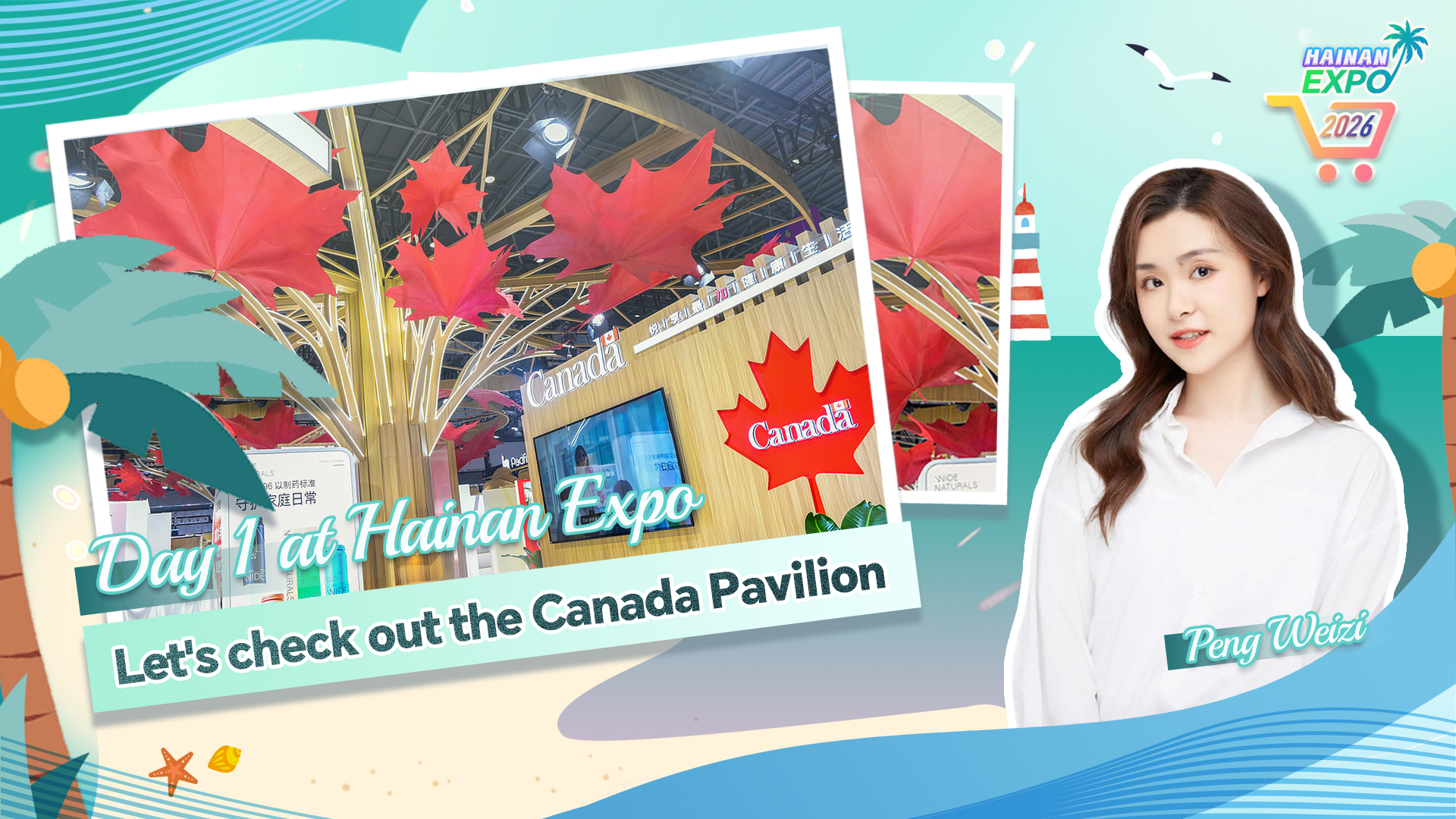 Live: Day 1 at Hainan Expo – Let's check out the Canada Pavilion!