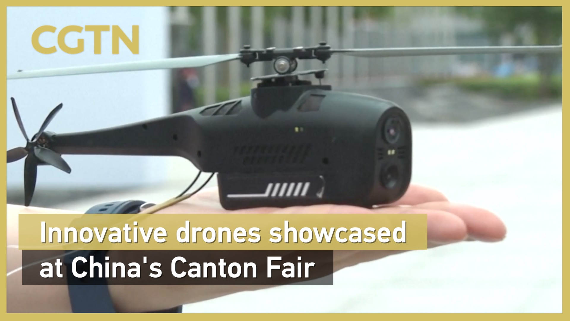 Innovative drones showcased at China's Canton Fair