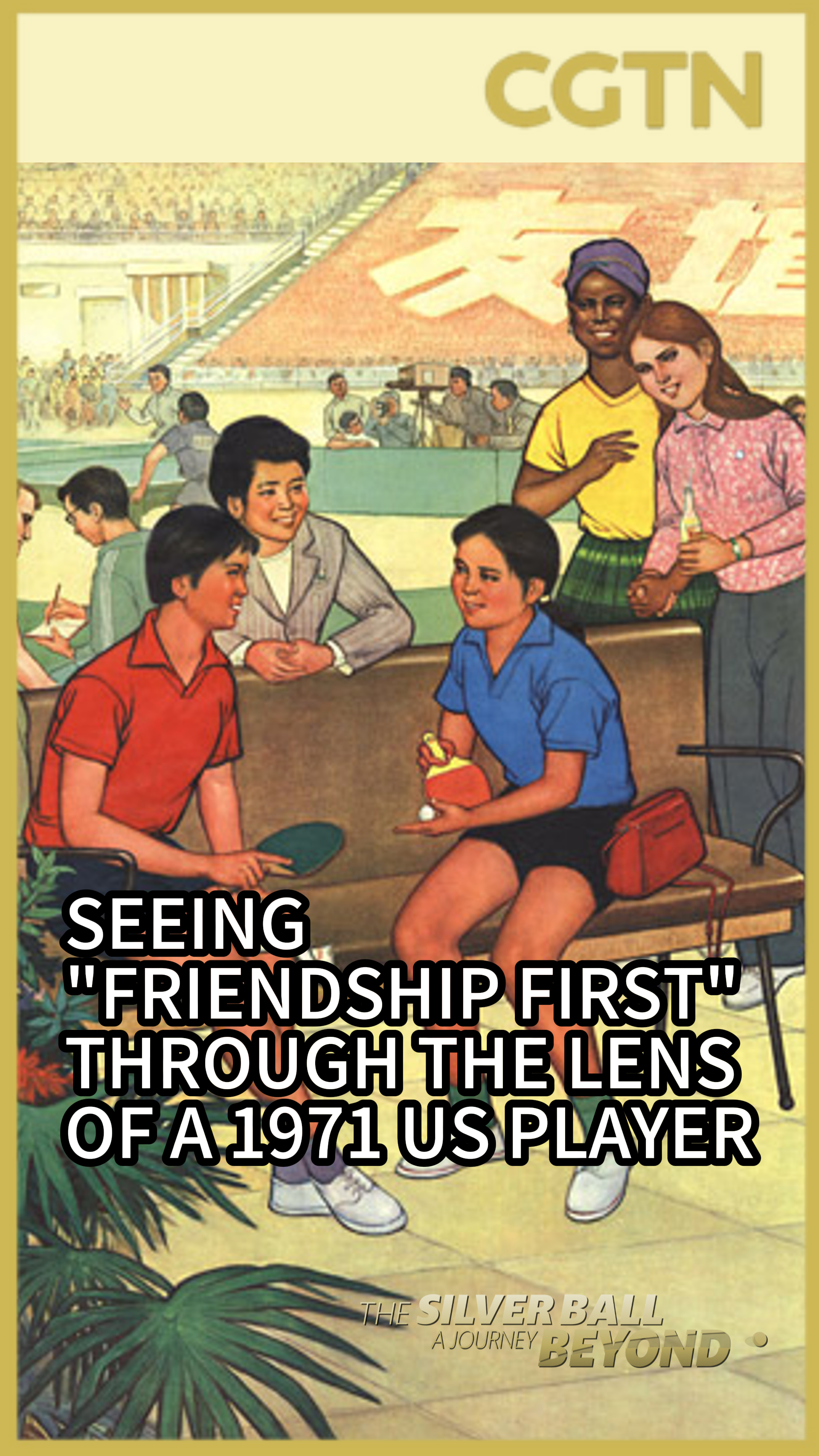 Seeing 'friendship first' through the lens of a 1971 US player