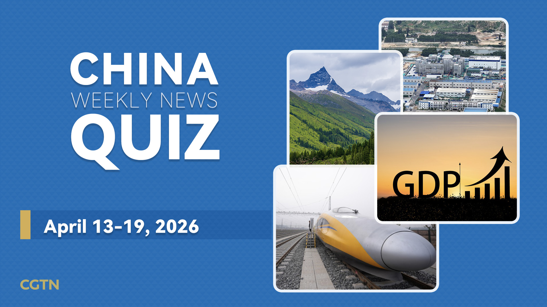 China Weekly News Quiz: April 13-19, 2026