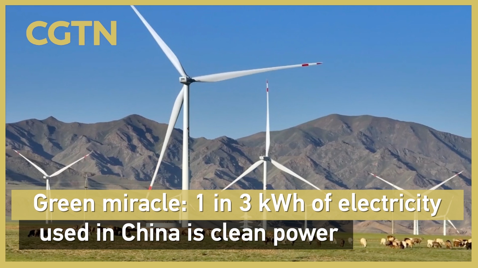 Green miracle: 1 in 3 kWh of electricity used in China is clean power