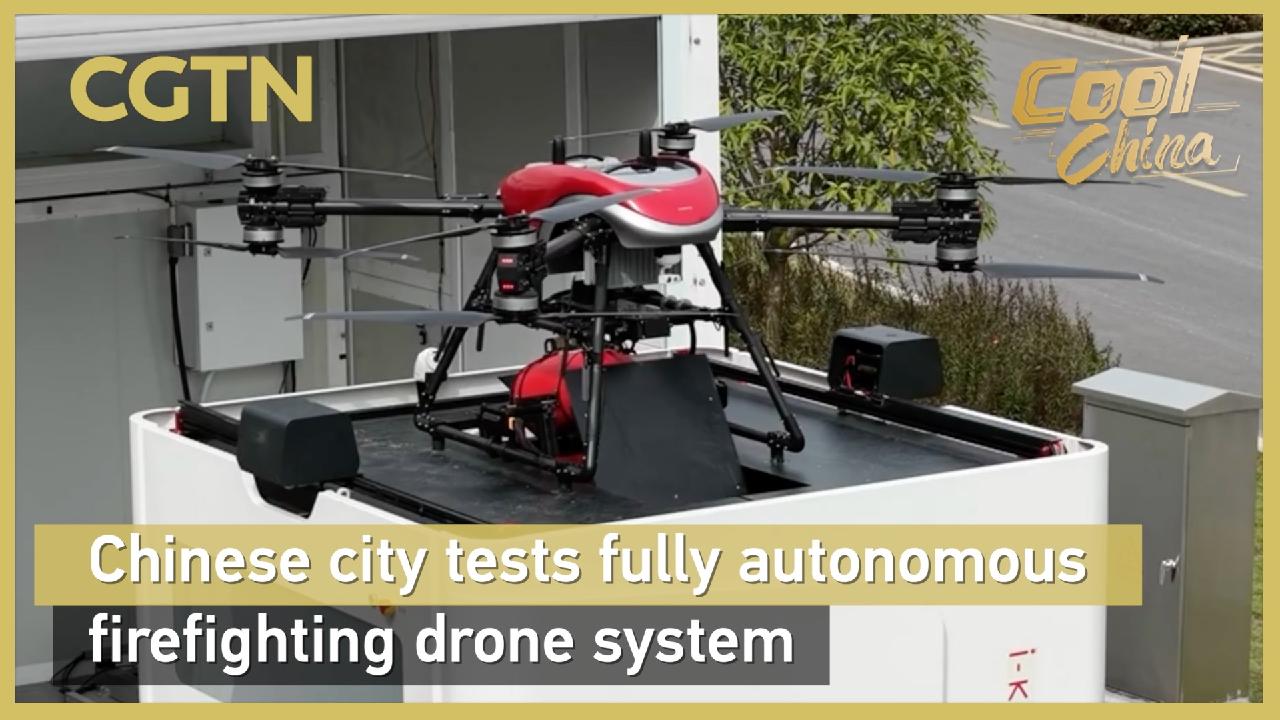 Chinese city tests fully autonomous firefighting drone system - CGTN