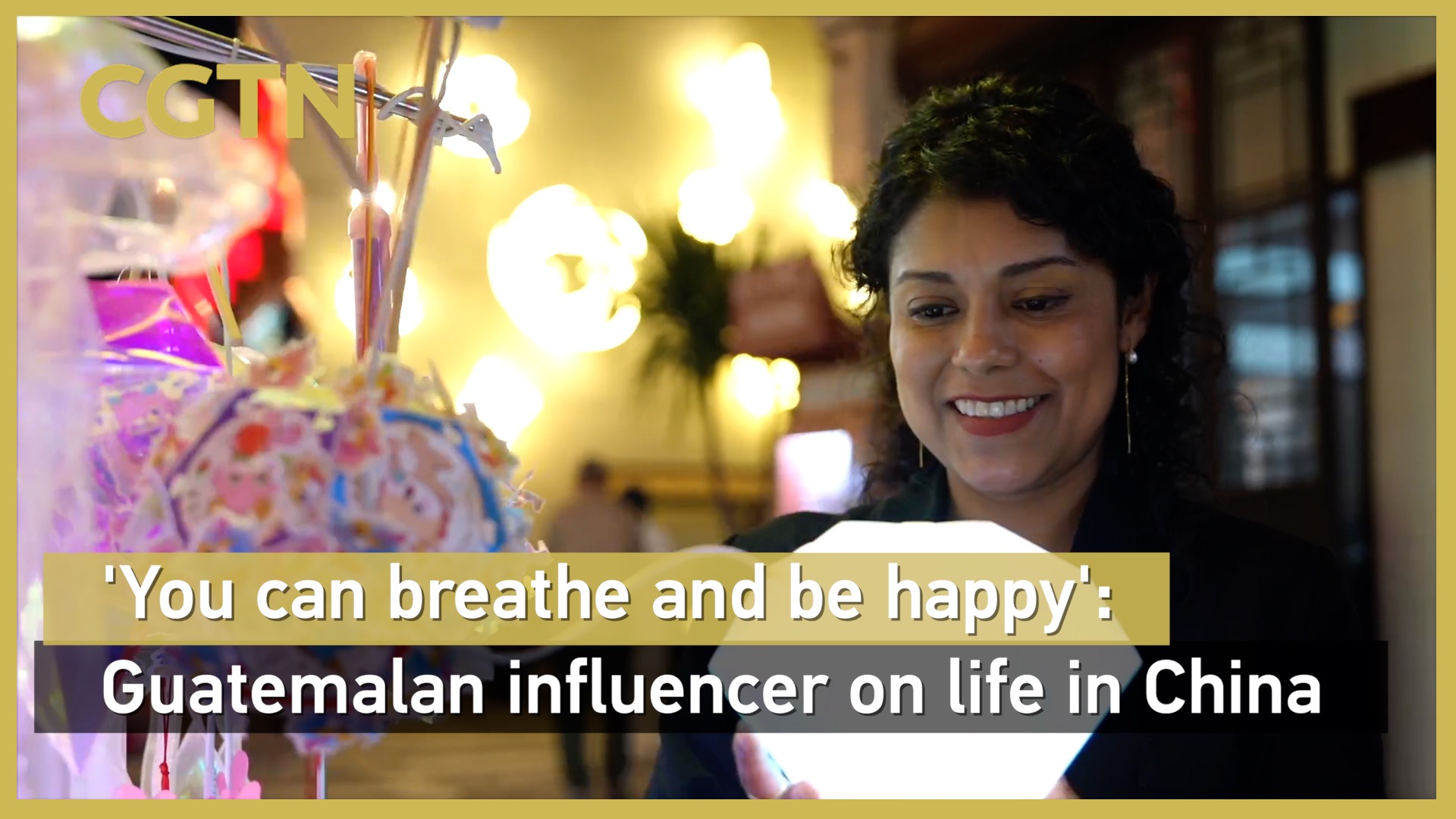 'You can breathe and be happy': Guatemalan influencer on life in China