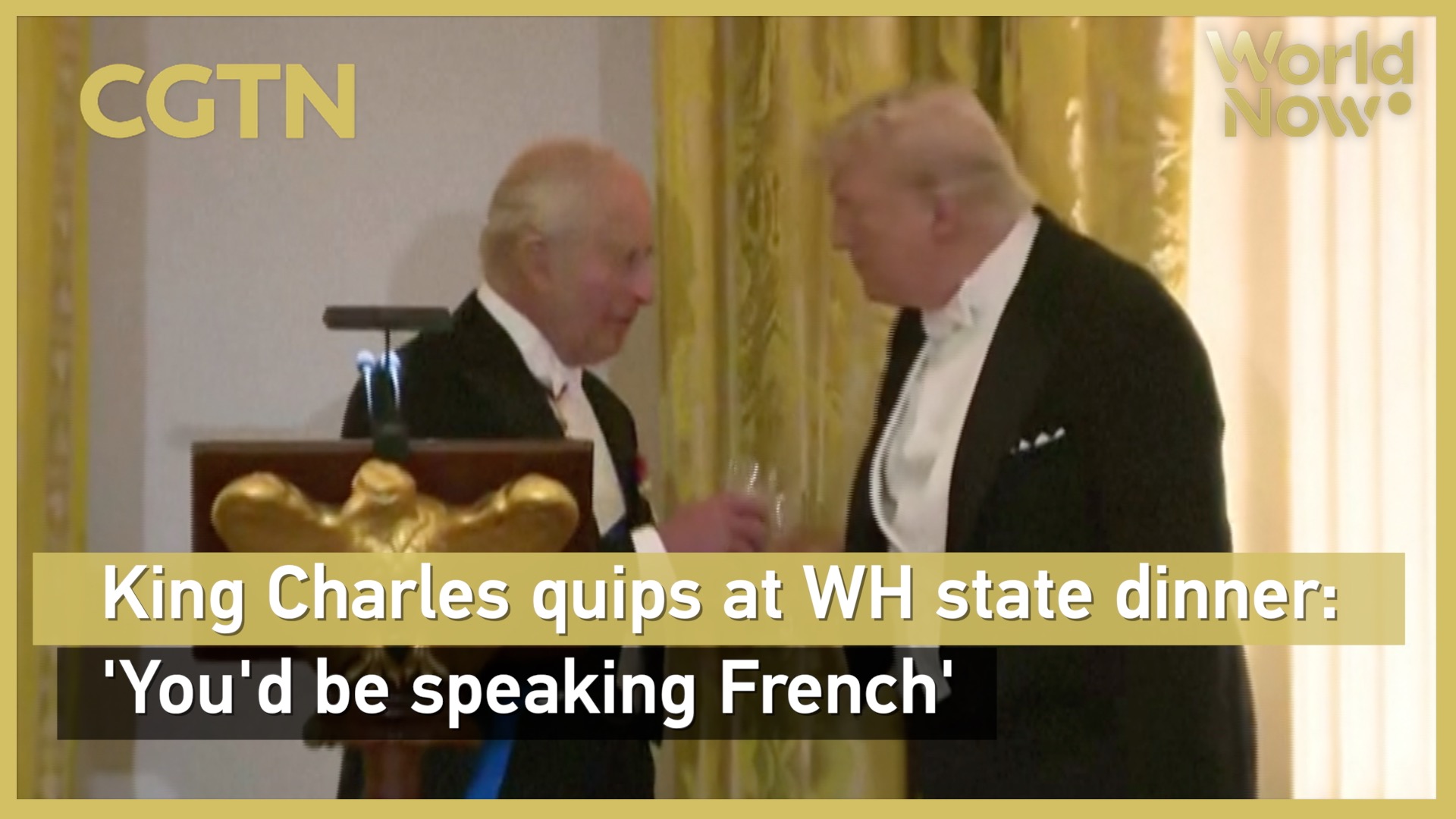 King Charles quips at WH state dinner: 'You'd be speaking French'