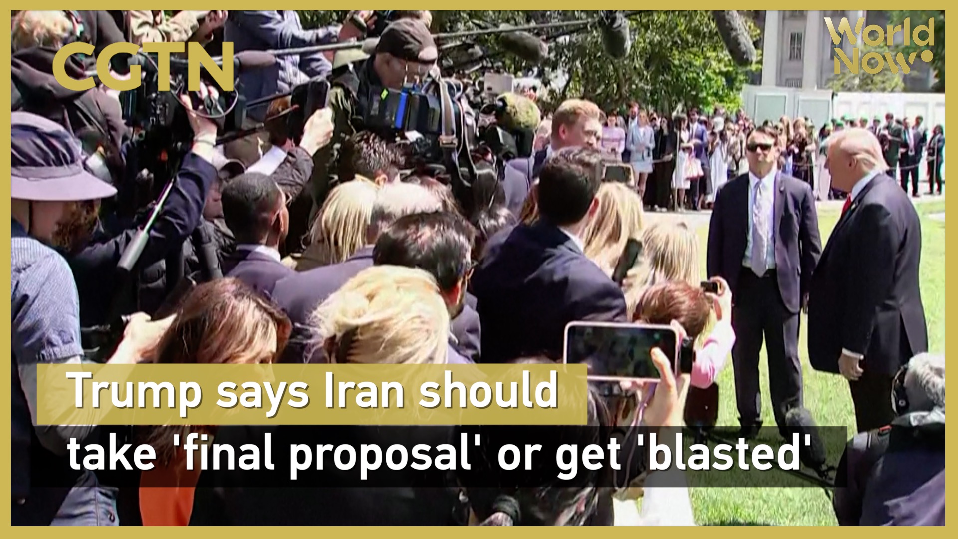 Trump says Iran should take 'final proposal' or get 'blasted'